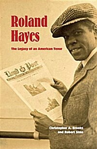 Roland Hayes: The Legacy of an American Tenor (Paperback)
