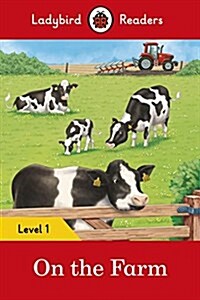Ladybird Readers Level 1 - On the Farm (ELT Graded Reader) (Paperback)