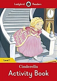 Cinderella Activity Book - Ladybird Readers Level 1 (Paperback)