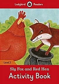 Sly Fox and Red Hen Activity Book - Ladybird Readers Level 2 (Paperback)