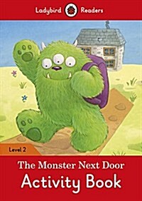 [중고] The Monster Next Door Activity Book - Ladybird Readers Level 2 (Paperback)