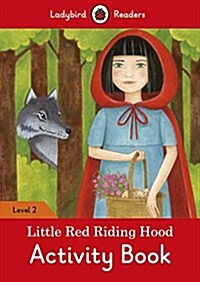 Little Red Riding Hood Activity Book - Ladybird Readers Level 2 (Paperback)