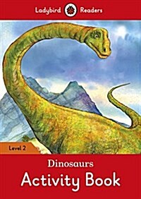 Dinosaurs Activity Book - Ladybird Readers Level 2 (Paperback)