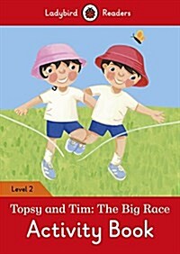 Topsy and Tim: The Big Race Activity Book - Ladybird Readers Level 2 (Paperback)