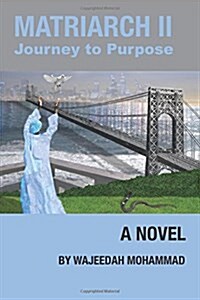 Matriarch II: Journey to Purpose (Paperback)