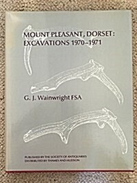 Mount Pleasant, Dorset: Excavations 1970-1971 (Hardcover)