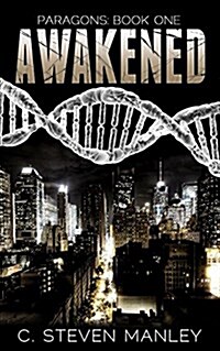 Awakened: Paragons Book One (Paperback)