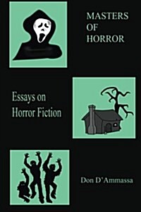 Masters of Horror: Volume One: Essays on Horror Fiction (Paperback)