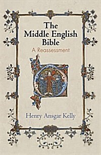 The Middle English Bible: A Reassessment (Hardcover)