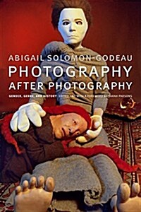 Photography After Photography: Gender, Genre, History (Paperback)