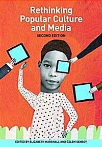 Rethinking Popular Culture and Media (Paperback, 2, Second Edition)