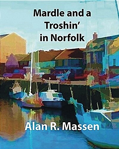 Mardle and a Troshin in Norfolk (Paperback)