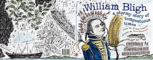William Bligh: A Stormy Story of Tempestuous Times (Hardcover)