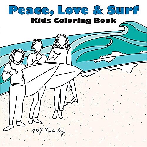 Peace, Love & Surf - Kids Coloring Book (Paperback)
