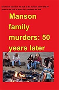 Manson Family Murders 50 Years on (Hardcover)