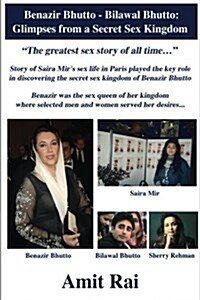 Benazir Bhutto - Bilawal Bhutto: Glimpses from a Secret Sex Kingdom (Paperback)