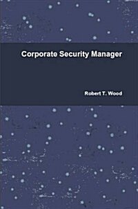 Corporate Security Manager (Paperback)