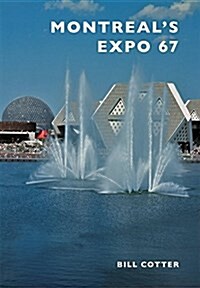 Montreals Expo 67 (Paperback)