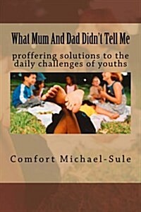 What Mum and Dad Didnt Tell Me (Paperback)