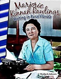 Marjorie Kinnan Rawlings: Writing in Rural Florida (Paperback)