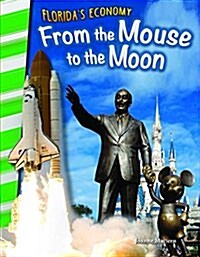 Floridas Economy: From the Mouse to the Moon (Paperback)