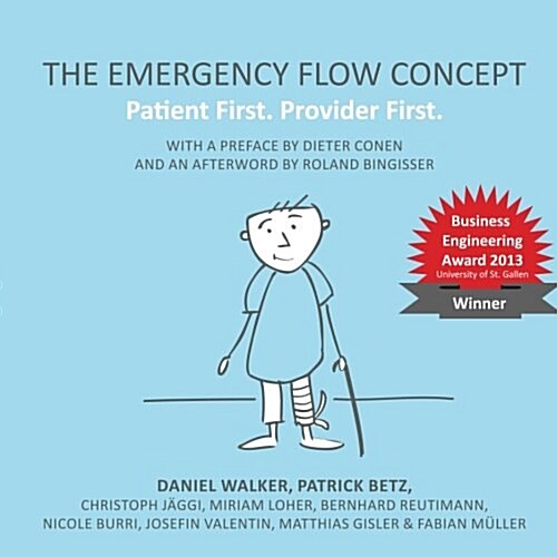 The Emergency Flow Concept: Patient First. Provider First (Paperback)