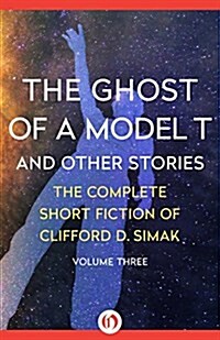 The Ghost of a Model T: And Other Stories (Paperback)
