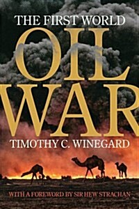 The First World Oil War (Hardcover)