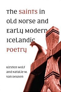The Saints in Old Norse and Early Modern Icelandic Poetry (Hardcover)