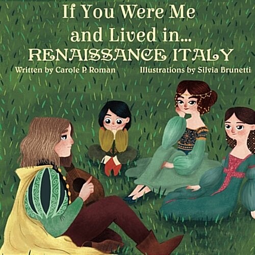 If You Were Me and Lived In...Renaissance Italy: An Introduction to Civilizations Throughout Time (Paperback)