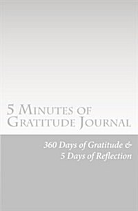 5 Minute Gratitude Journal: 360 Days of Gratitude (Paperback)