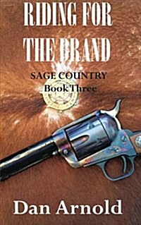 Riding for the Brand: Sage Country Book Three (Paperback)