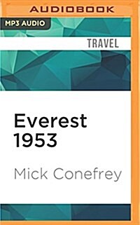 Everest 1953: The Epic Story of the First Ascent (MP3 CD)