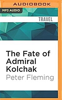 The Fate of Admiral Kolchak (MP3 CD)