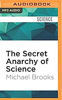 The Secret Anarchy of Science: Free Radicals (MP3 CD)