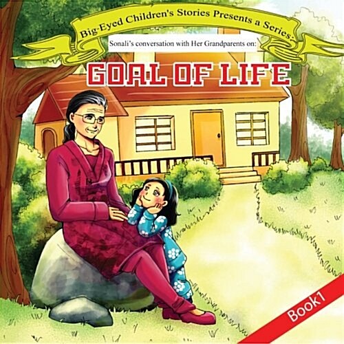 Sonalis Conversation with Grandparents Book 1: Goal of Life: Goal of Life (Paperback)