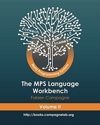 The Mps Language Workbench Volume II: The Meta Programming System (Paperback)