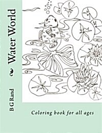 Water World: Coloring Book for All Ages (Paperback)