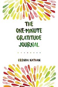 The One-Minute Gratitude Journal (Rainbow) (Paperback)
