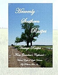 Heavenly Southern Recipes - Vintage Recipes from Grandmas Cupboard: The House of Ivy (Paperback)