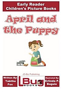 April and the Puppy - Early Reader - Childrens Picture Books (Paperback)