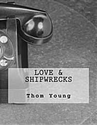 Love & Shipwrecks (Paperback)