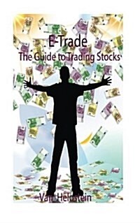 E-Trade: The Guide to Trading Stocks (Paperback)