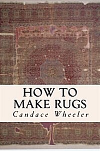 How to Make Rugs (Paperback)