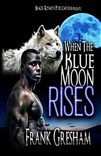 When the Blue Moon Rises (Paperback)