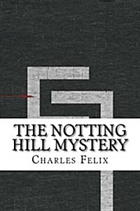 The Notting Hill Mystery (Paperback)