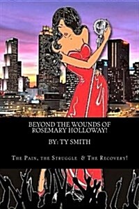 Beyond the Wounds of Rosemary Holloway (Paperback)