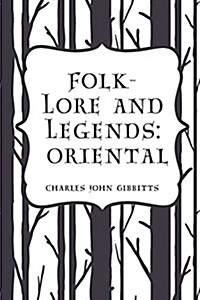 Folk-Lore and Legends: Oriental (Paperback)