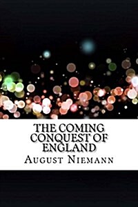 The Coming Conquest of England (Paperback)