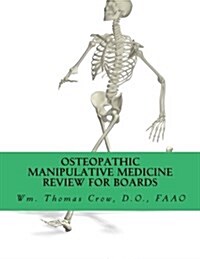 Osteopathic Manipulative Medicine Review for Board: A Study Guide for Comlex and Osteopathic Certifying Boards (Paperback)